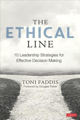 The Ethical Line: 10 Leadership Strategies for Effective Decision Making - Toni Osborn Faddis