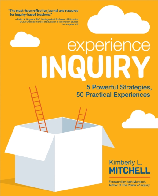 Experience Inquiry: 5 Powerful Strategies, 50 Practical Experiences - Kimberly L. Mitchell