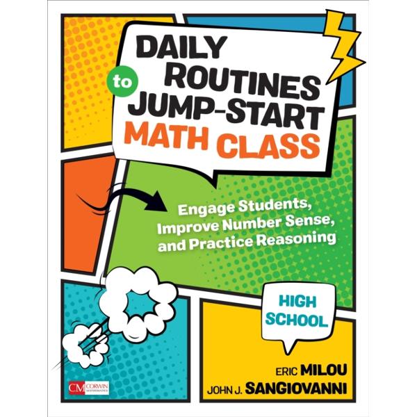 Daily Routines to Jump-Start Math Class, High School: Engage Students, Improve Number Sense, and Practice Reasoning - Eric Milou