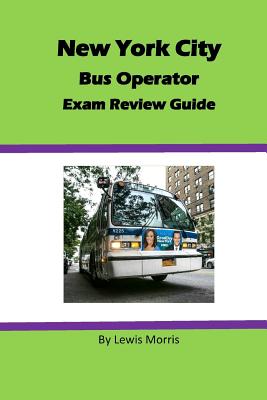 New York City Bus Operator Exam Review Guide - Lewis Morris