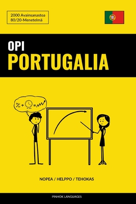 Opi Portugalia - Nopea / Helppo / Tehokas: 2000 Avainsanastoa - Pinhok Languages