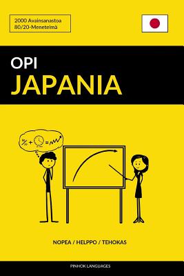 Opi Japania - Nopea / Helppo / Tehokas: 2000 Avainsanastoa - Pinhok Languages