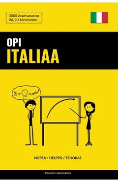 Poza produsului Opi Italiaa - Nopea / Helppo / Tehokas: 2000 Avainsanastoa - Pinhok Languages