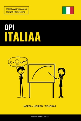 Opi Italiaa - Nopea / Helppo / Tehokas: 2000 Avainsanastoa - Pinhok Languages