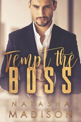 Tempt The Boss - Natasha Madison
