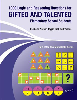 1000 Logic and Reasoning Questions for Gifted and Talented Elementary School Students - Tayyip Oral