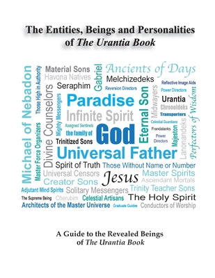Entities, Beings, & Personalities Of The Urantia Book - Peter Decamp
