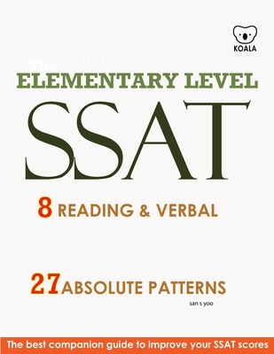 SSAT 8 Reading & Verbal Elementary Level: + 20 hidden rules in verbal - San S. Yoo