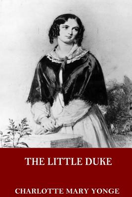 The Little Duke - Charlotte Mary Yonge
