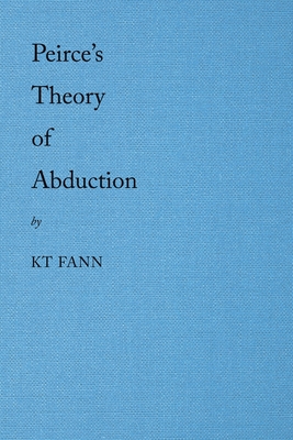 Peirce's Theory of Abduction - Kt Fann