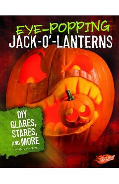 Coperta cărții 'Eye-Popping Jack-O'-Lanterns: DIY Glares, Stares, and More - Mary Meinking'