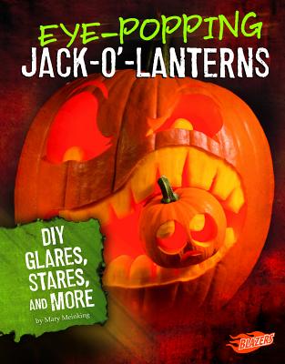 Coperta cărții 'Eye-Popping Jack-O'-Lanterns: DIY Glares, Stares, and More - Mary Meinking'