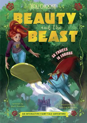 Beauty and the Beast: An Interactive Fairy Tale Adventure - Matt Doeden