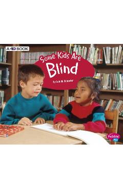 Poza produsului Some Kids Are Blind: A 4D Book - Lola M. Schaefer