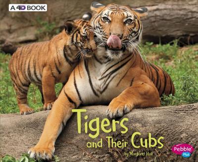 Tigers and Their Cubs: A 4D Book - Margaret Hall