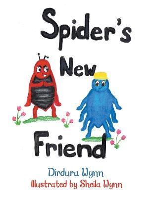 Spider's New Friend - Dirdura Wynn