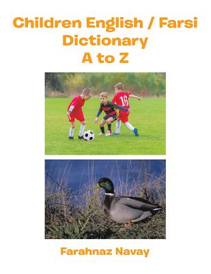 Children English / Farsi Dictionary A to Z - Farahnaz Navay