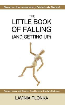The Little Book of Falling (and Getting Up) - Lavinia Plonka