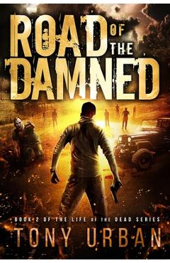 Coperta cărții 'Road of the Damned - Tony Urban'