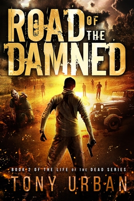 Coperta cărții 'Road of the Damned - Tony Urban'