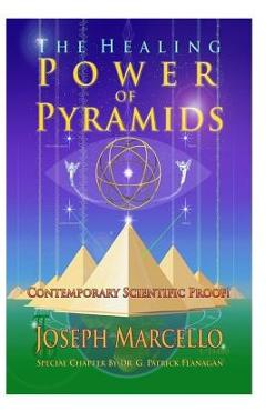 Poza produsului The Healing Power of Pyramids: Exploring Scalar Energy Forms for Health, Healing and Spirituall Awakening - G. Patrick Flanagan