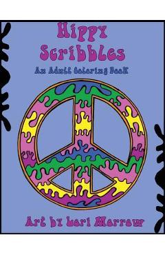 Coperta cărții 'Hippy Scribbles: An Adult Coloring Book - Lori Morrow'