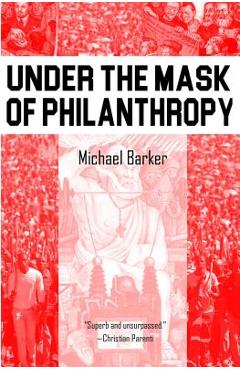 Coperta cărții 'Under the Mask of Phillanthropy - Michael Barker'