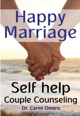 Happy Marriage Book: Self Help Couple Counseling Book - Gali Omero