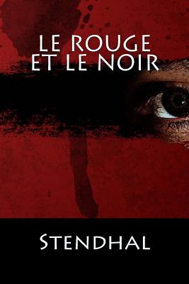 Le Rouge Et Le Noir: (Langue Française) - Stendhal