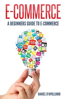 E-commerce A Beginners Guide to e-commerce - John Mcmahon