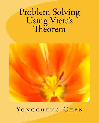 Problem Solving Using Vieta's Theorem - Yongcheng Chen