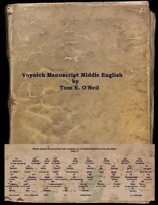 Voynich Manuscript Middle English: Voynich Cipher - Tom E. O'neil