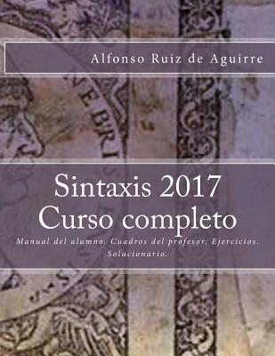 Sintaxis 2017 Curso completo - Alfonso Ruiz De Aguirre