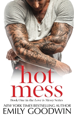 Hot Mess - Emily Goodwin