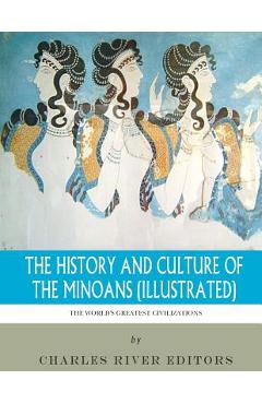 Coperta cărții 'The World's Greatest Civilizations: The History and Culture of the Minoans (Illustrated) - Charles River Editors'
