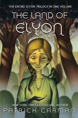The Land of Elyon Trilogy: Omnibus: books 1 - 3 - Patrick Carman