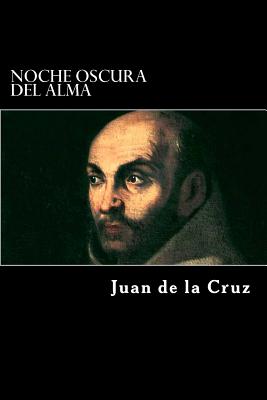 Noche Oscura del Alma - Juan De La Cruz