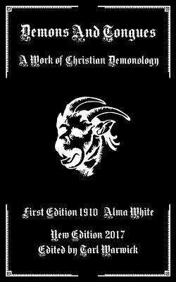 Demons And Tongues: A Work of Christian Demonology - Tarl Warwick