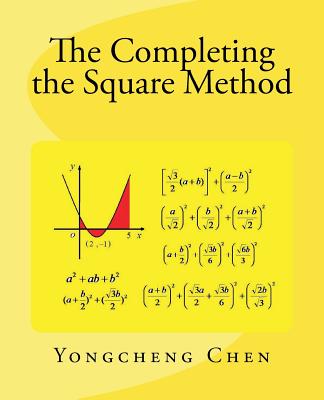 The Completing the Square Method - Yongcheng Chen