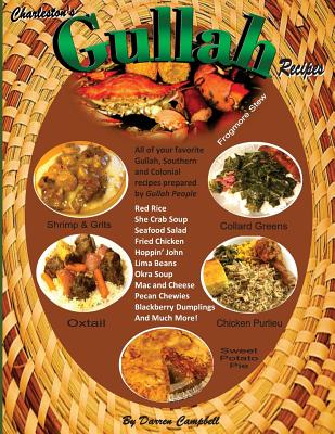 Gullah Recipes: Charleston's Gullah Recipes - Darren M. Campbell