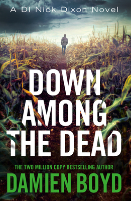Down Among the Dead - Damien Boyd