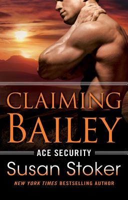 Claiming Bailey - Susan Stoker