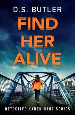 Find Her Alive - D. S. Butler