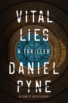 Vital Lies - Daniel Pyne