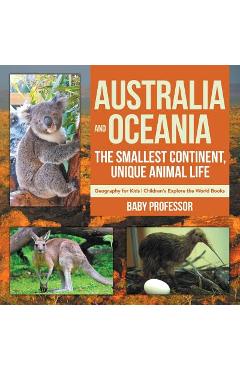 Coperta cărții 'Australia and Oceania: The Smallest Continent, Unique Animal Life - Geography for Kids Children's Explore the World'