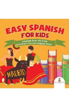 Poza produsului Easy Spanish for Kids - Language Book 4th Grade Children's Foreign Language Books - Baby Professor