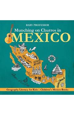 Poza produsului Munching on Churros in Mexico - Geography Literacy for Kids Children's Mexico Books - Baby Professor