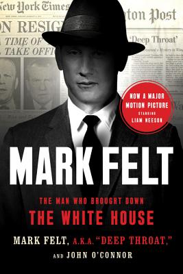 Mark Felt: The Man Who Brought Down the White House - Mark Felt