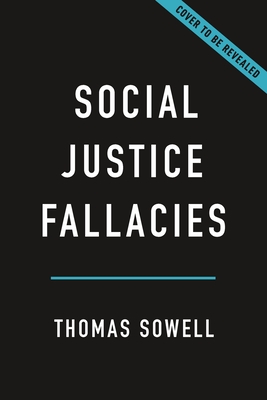 Social Justice Fallacies - Thomas Sowell