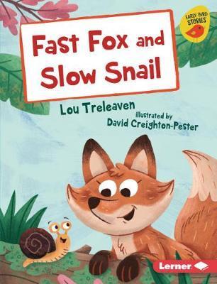 Fast Fox and Slow Snail - Lou Treleaven